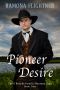 [The O'Rourke Family Montana Saga 02] • Pioneer Desire · the O’Rourke Family Montana Saga, Book Two